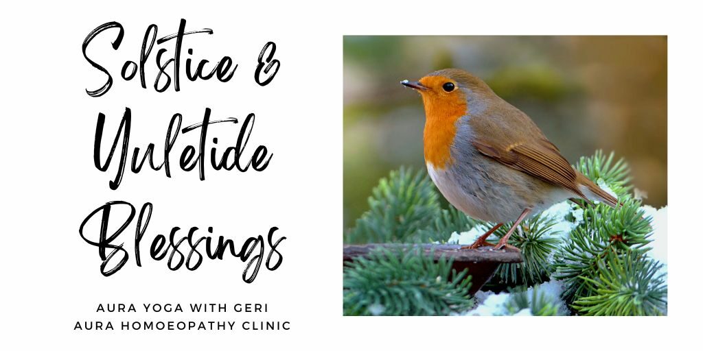 Image of Robin perched on a branch and Words: Solstice and Yuletide Blessings Aurayoga with Geri Aura Homoeopathy Clinic on a white background
