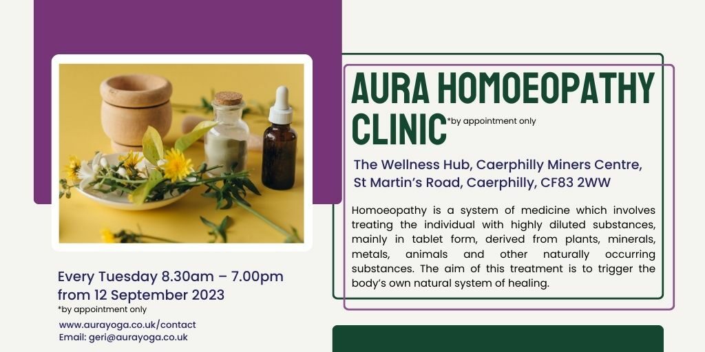 Aura Homoeopathy Clinic @Wellness Hub, Caephilly Miners Centre Every Tuesday 8.30-7pm from 12 September 2023 *by appointment only
