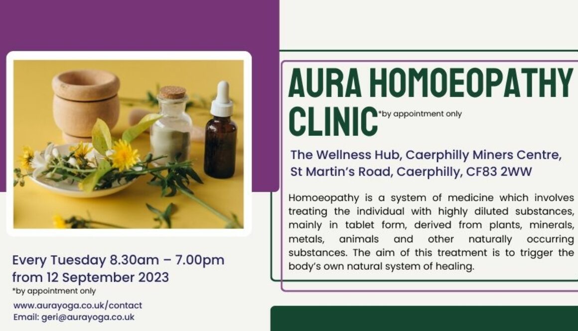 Aura Homoeopathy Clinic @Wellness Hub, Caephilly Miners Centre Every Tuesday 8.30-7pm from 12 September 2023 *by appointment only