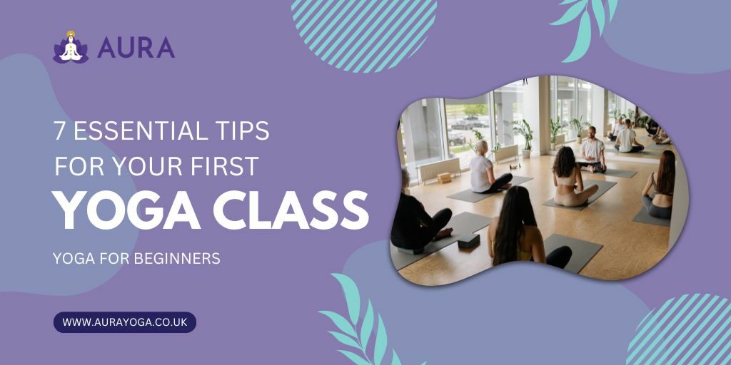 Text: 7 Essential Tips for your first Yoga Class